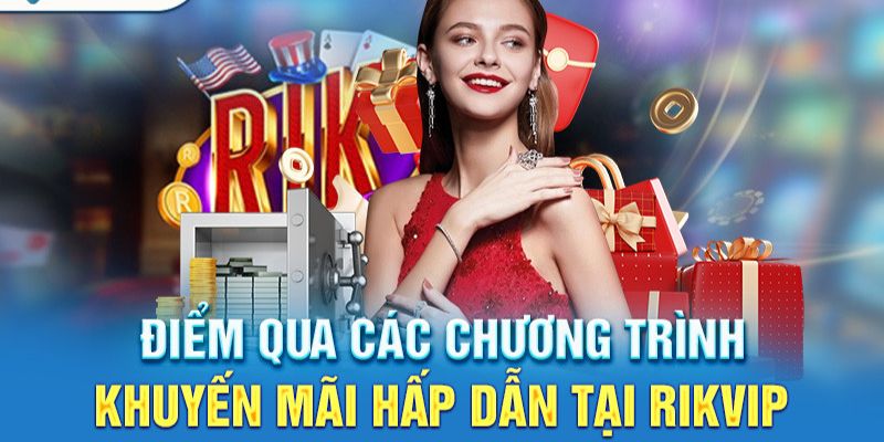 Chương trình khuyến mãi Rikvip thu hút nhiều người tham gia