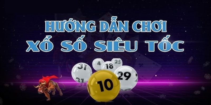 Cách tham gia Xổ Số Siêu Tốc nhà cái Rikvip